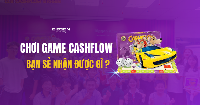 Chơi Game Cashflow: Bạn Sẽ Nhận Được Gì Từ Trò Chơi Tài Chính Này?